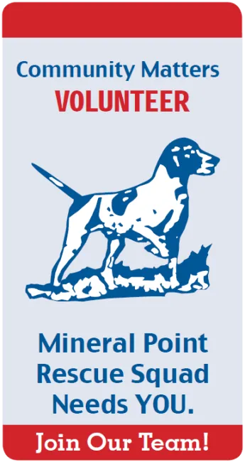 Community Matters - Volunteer! Mineral Point Rescue Squad Needs You. Join Our Team!